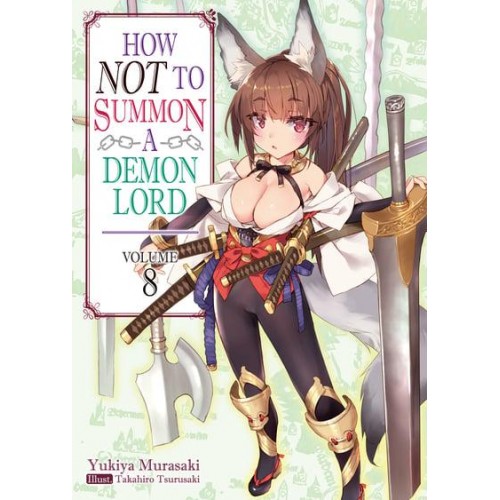 How Not to Summon a Demon Lord. 8 - How NOT to Summon a Demon Lord (Light Novel)