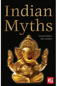 Indian Myths - The World's Greatest Myths and Legends
