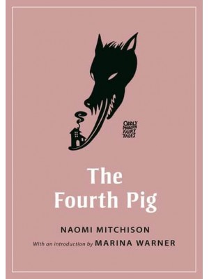 The Fourth Pig - Oddly Modern Fairy Tales