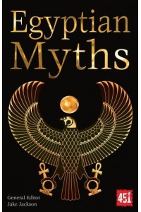 Egyptian Myths - The World's Greatest Myths and Legends
