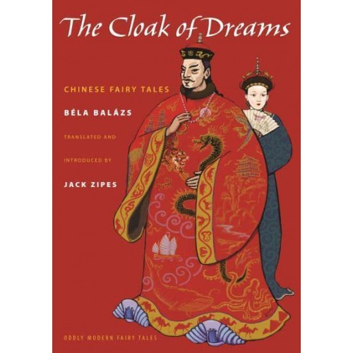 The Cloak of Dreams Chinese Fairy Tales - Oddly Modern Fairy Tales