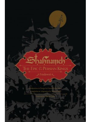 Shahnameh The Epic of the Persian Kings