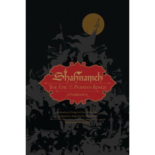 Shahnameh The Epic of the Persian Kings