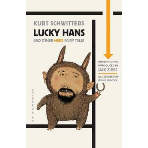 Lucky Hans and Other Merz Fairy Tales - Oddly Modern Fairy Tales