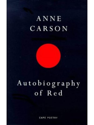 Autobiography of Red A Novel in Verse