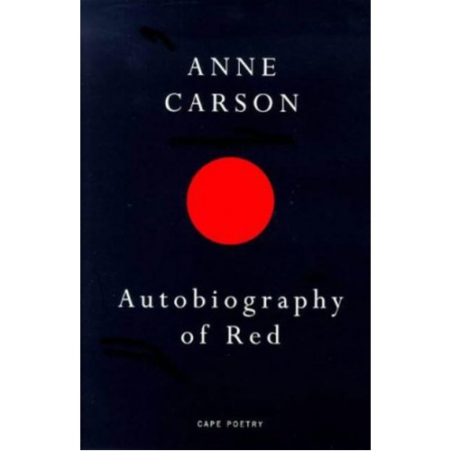 Autobiography of Red A Novel in Verse