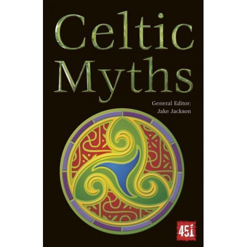 Celtic Myths - The World's Greatest Myths and Legends