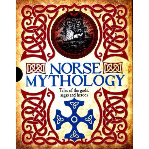 Norse Mythology Tales of the Gods, Sagas and Heroes