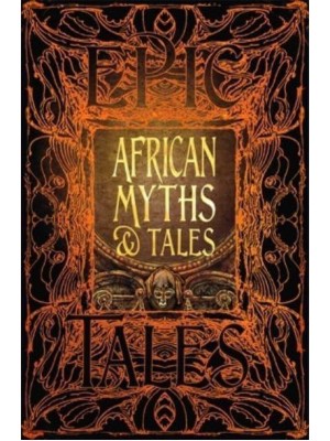 African Myths & Tales Epic Tales - Gothic Fantasy