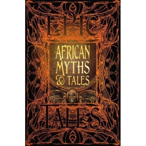 African Myths & Tales Epic Tales - Gothic Fantasy