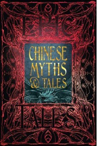 Chinese Myths & Tales Anthology of Classic Tales - Gothic Fantasy