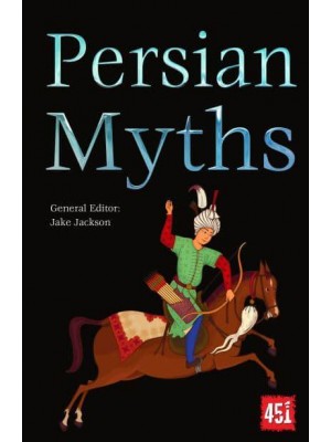 Persian Myths - The World's Greatest Myths and Legends