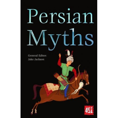 Persian Myths - The World's Greatest Myths and Legends