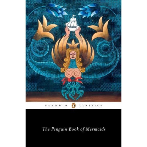 The Penguin Book of Mermaids