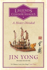 A Heart Divided - Legends of the Condor Heroes