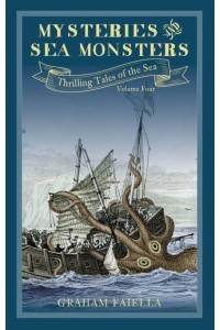 Mysteries and Sea Monsters - Thrilling Tales of the Sea