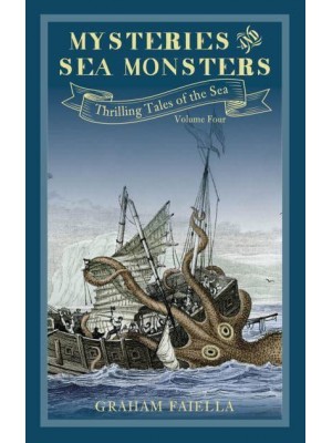 Mysteries and Sea Monsters - Thrilling Tales of the Sea