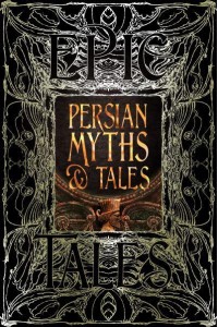 Persian Myths & Tales Epic Tales - Gothic Fantasy