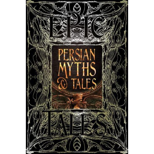 Persian Myths & Tales Epic Tales - Gothic Fantasy