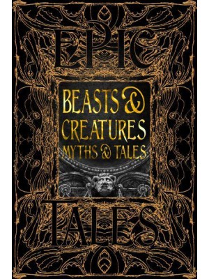 Beasts & Creatures Myths & Tales Epic Tales - Gothic Fantasy