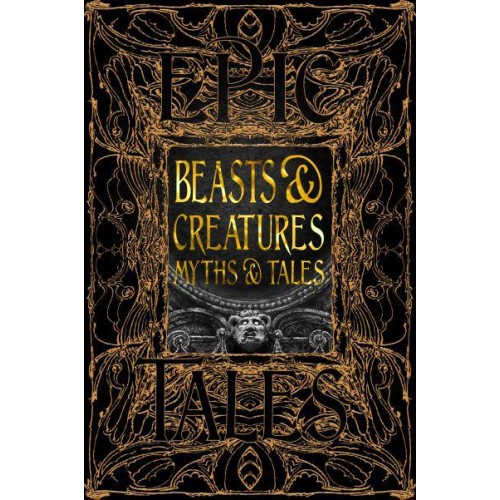 Beasts & Creatures Myths & Tales Epic Tales - Gothic Fantasy