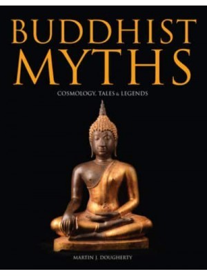 Buddhist Myths Cosmology, Tales & Legends - Histories