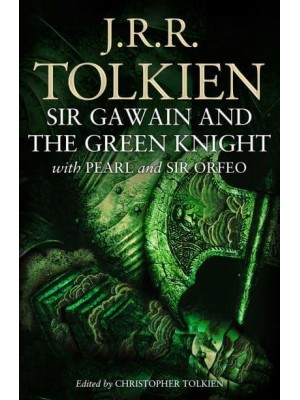 Sir Gawain and the Green Knight With Pearl and Sir Orfeo
