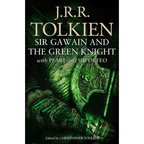 Sir Gawain and the Green Knight With Pearl and Sir Orfeo