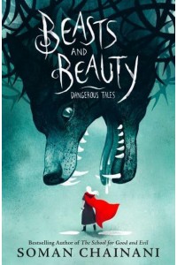 Beasts and Beauty Dangerous Tales