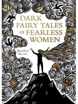 Dark Fairy Tales of Fearless Women