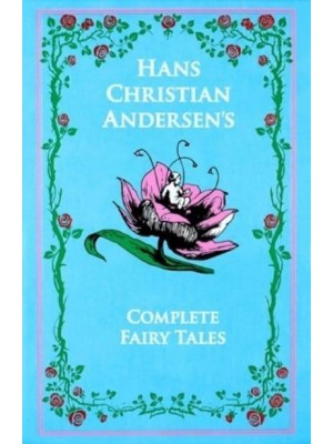 Hans Christian Andersen, the Complete Fairy Tales - Leather-Bound Classics