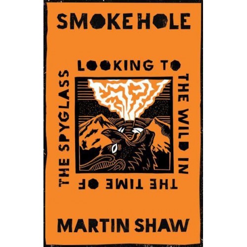 Smoke Hole Looking to the Wild in the Time of the Spyglass