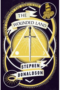 The Wounded Land - The Second Chronicles of Thomas Covenant