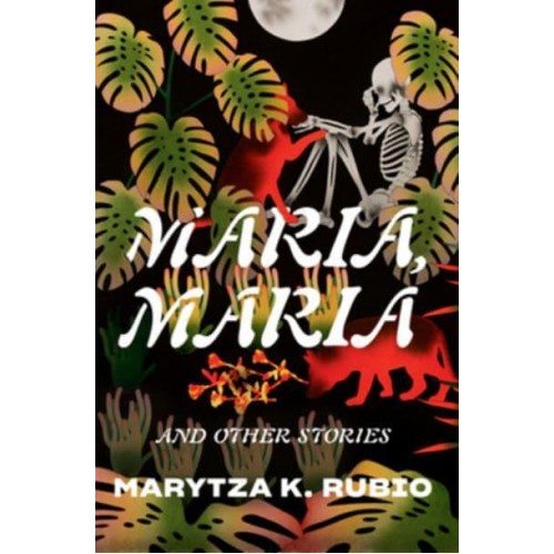Maria, Maria And Other Stories