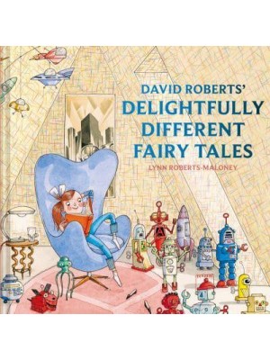 David Roberts' Delightfully Different Fairy Tales