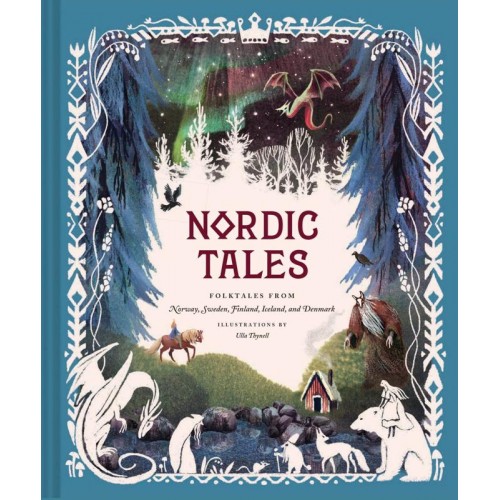Nordic Tales Folktales from Norway, Sweden, Finland, Iceland, and Denmark