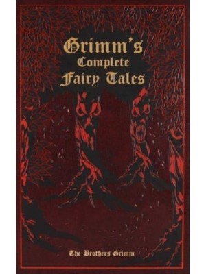 Grimm's Complete Fairy Tales - Leather-Bound Classics