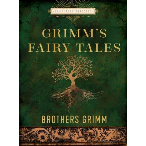The Essential Grimm's Fairy Tales - Chartwell Classics