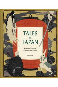 Tales of Japan Traditional Stories of Monsters and Magic