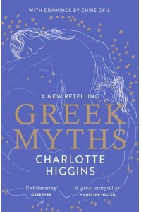 Greek Myths A New Retelling