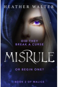 Misrule - The Malice Duology