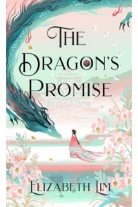 The Dragon's Promise - Six Crimson Cranes Duology