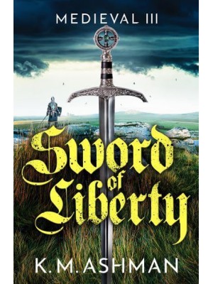 Sword of Liberty - The Medieval Sagas