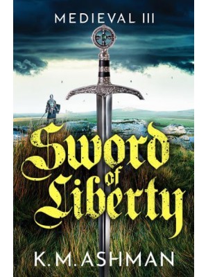 Sword of Liberty - The Medieval Sagas