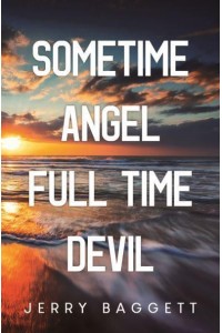 Sometime Angel Full Time Devil