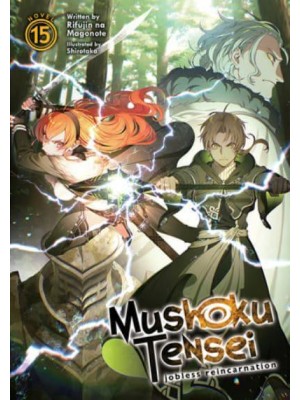 Mushoku Tensei. Vol. 15 - Mushoku Tensei: Jobless Reincarnation (Light Novel)