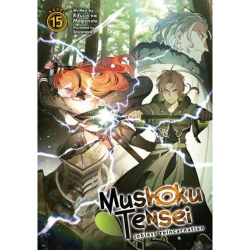 Mushoku Tensei. Vol. 15 - Mushoku Tensei: Jobless Reincarnation (Light Novel)