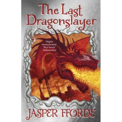 The Last Dragonslayer - The Last Dragonslayer Chronicles