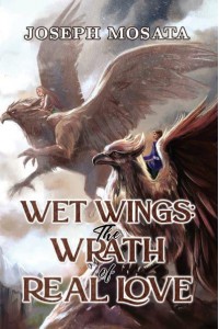 Wet Wings The Wrath of Real Love