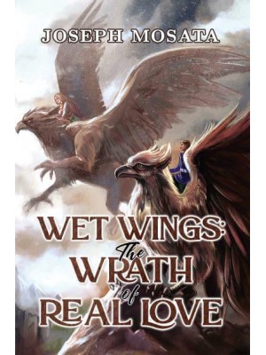 Wet Wings The Wrath of Real Love